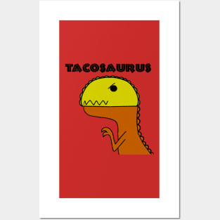 Tyrannosaurus Taco (Tacosaurus Rex-Mex) Posters and Art